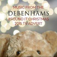 Music from the Debenham's "Found It" Christmas 2015 T.V. Advert