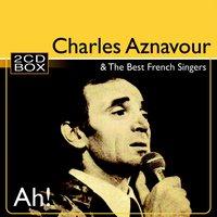 Charles Aznavour & The Best French Singers