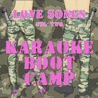 Karaoke Boot Camp Love Songs, Vol. 2