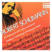 Robert Schumann: Die drei Sonaten für Violine und Klavier