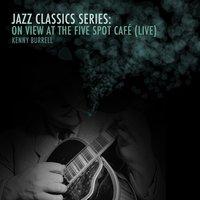 Jazz Classics Series: On View at the Five Spot Café