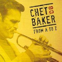 Chet Baker from A to Z, Vol. 8
