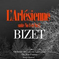 Bizet : L'Arlésienne, Suites No. 1 et No. 2