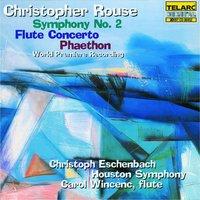 Rouse: Symphony No. 2, Flute Concerto & Phaethon