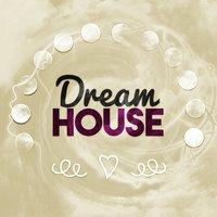 Dream House