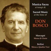 Musica sacra ai tempi di Don Bosco: Mascagni, Bellini