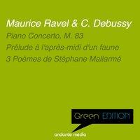 Green Edition - Ravel & Debussy: Piano Concerto, M. 83 & 3 Poèmes de Stéphane Mallarmé