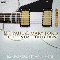 Les Paul & Mary Ford: The Essential Collection