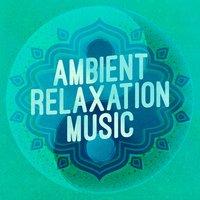Ambient Relaxing Music