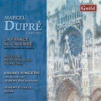 Dupré: La France Au Calvaire, Op. 49 - Langlais: Festival Alleluia - Alain: O Salutaris - Messiaen: O Sacrum Convivium