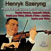 Henryk Szeryng Plays Kreisler, Gluck, Leclair & Locatelli