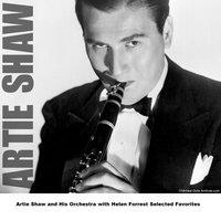 Artie Shaw and His Orchestra with Helen Forrest Selected Favorites