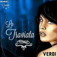 La Traviata, Verdi, Grandes Óperas