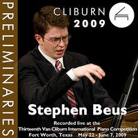 2009 Van Cliburn International Piano Competition: Preliminary Round - Stephen Beus