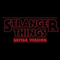 "Stranger Things" Main Theme Guitar Version