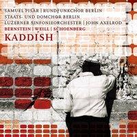 Bernstein, Weill & Schönberg: Kaddish