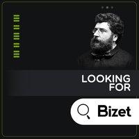 Looking for Bizet