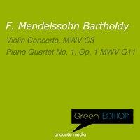 Green Edition - Mendelssohn: Violin Concerto, MWV O3 & Piano Quartet No. 1, Op. 1 MWV Q11