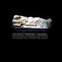 George Frideric Handel: Favourites from Messiah
