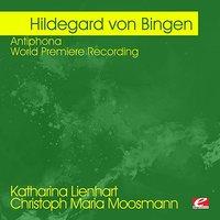 von Bingen: Antiphona - World Premiere Recording