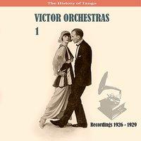 The History of Tango /  Victor Orchestras / Recordings 1926 - 1929, Vol. 1