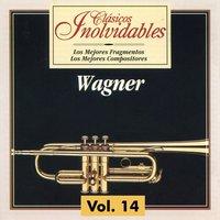 Clásicos Inolvidables Vol. 14, Wagner