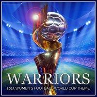 Warriors - 2015 Women's Football World Cup Theme
