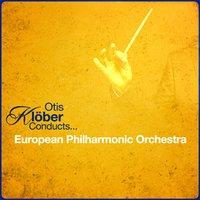 Otis Klöber Conducts... European Philharmonic Orchestra