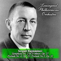 Serguéi Rajmáninov: Symphony No. 2 In D Minor, Op. 27 / Prelude No. 4, Op. 23 / Prelude No.5, Op. 32