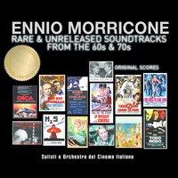 Ennio Morricone – Rare & Unreleased Soundtracks from the 60s & 70s