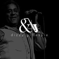 And All That Jazz - Dizzy Gillespie