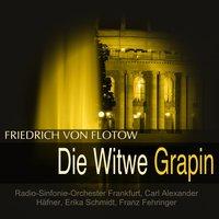 Friedrich von Flotow: Die Witwe Grapin