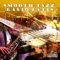 Smooth Jazz Radio Latin, Vol. 1