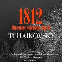 Tchaikoksky : ouverture solennelle 1812, Op. 49