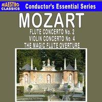 Mozart: Violin Concerto No. 4 - Flute Concerto No. 2 - The Magic Flute Overture