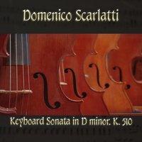 Domenico Scarlatti: Keyboard Sonata in D minor, K. 510
