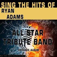 Sing the Hits of Ryan Adams