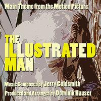 The Illustrated Man - Main Theme from the Motion Picture (Jerry Goldsmith)
