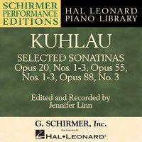Kuhlau: Selected Sonatinas Opus 20, Nos. 1-3, Opus 55, Nos. 1-3, Opus 88, No. 3