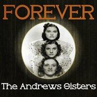 Forever the Andrews Sisters