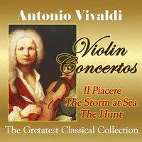 Vivaldi: Violin Concertos, Il Piacere, The Storm at Sea, The Hunt