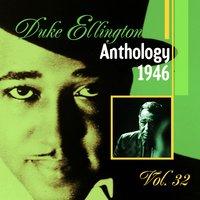 The Duke Ellington Anthology, Vol. 32 : 1946 B