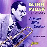 Swinging Miller Thrillers, 1939-1942 - Live