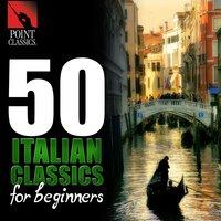 50 Italian Classics for Beginners