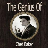 The Genius of Chet Baker