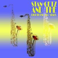 Stan Getz: Stan Getz and the Lightouse All-Stars