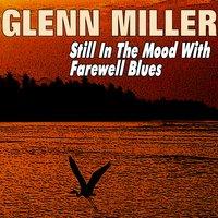 Still in the Mood with Farewell Blues