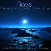 Ravel: Boléro, Rapsodie Espagnole & Pavan for a Dead Princess