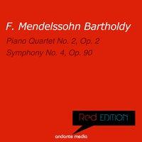 Red Edition - Mendelssohn: Piano Quartet No. 2, Op. 2 & Symphony No. 4, Op. 90