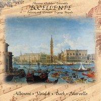 Moscow Chamber Ensemble "Eccelente":  Albinoni, Vivaldi, Bach, Marcello